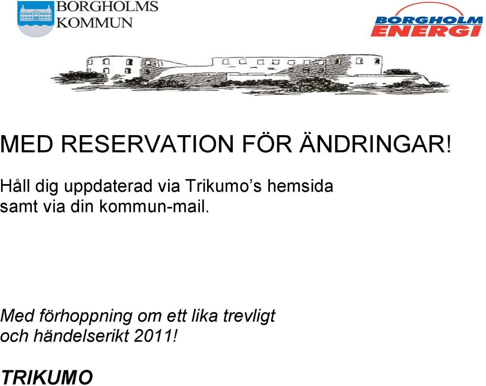 samt via din kommun-mail.