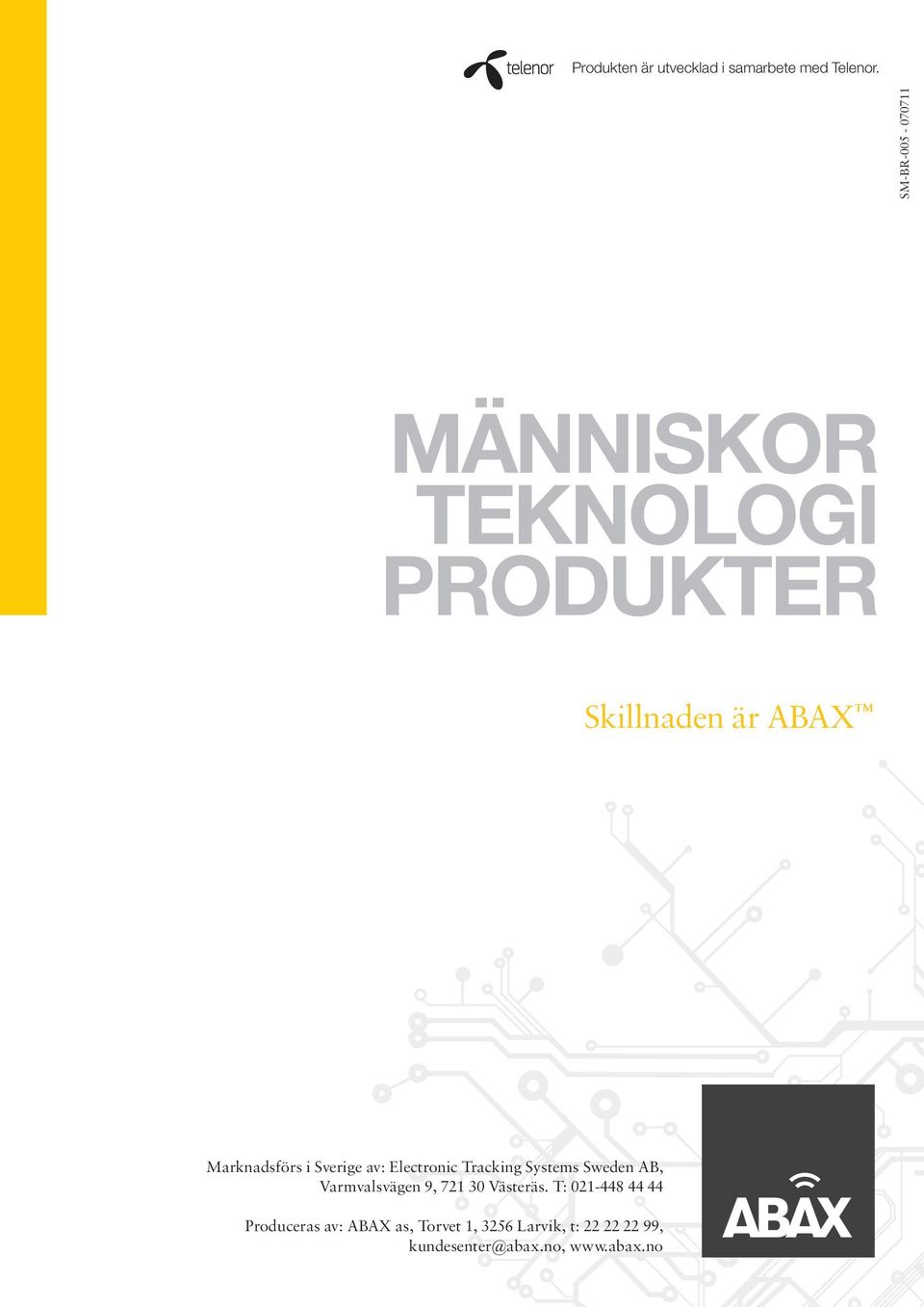 Sverige av: Electronic Tracking Systems Sweden AB, Varmvalsvägen 9, 721 30