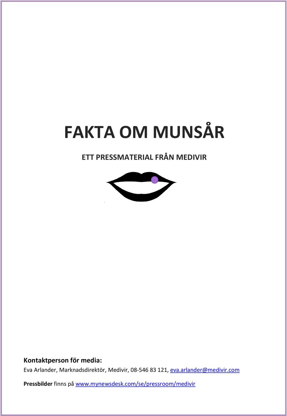 Marknadsdirektör, Medivir, 08-546 83 121, eva.