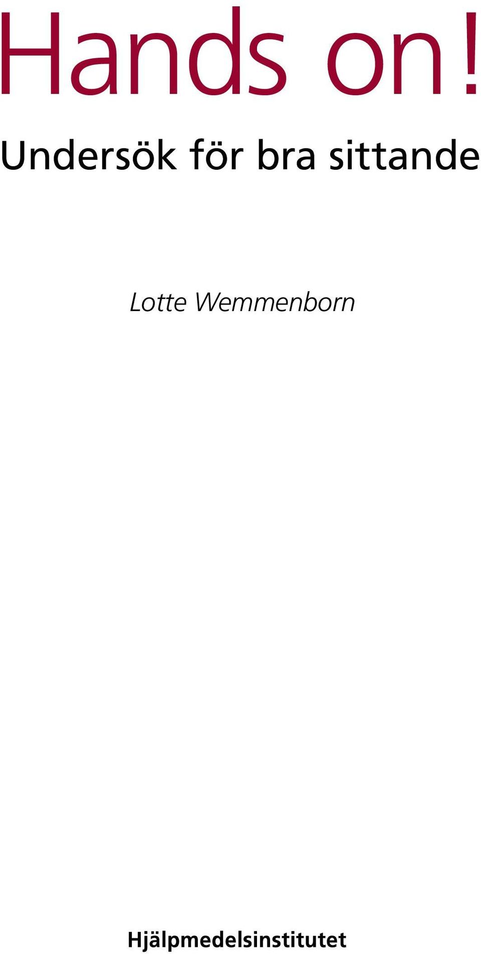 bra sittande