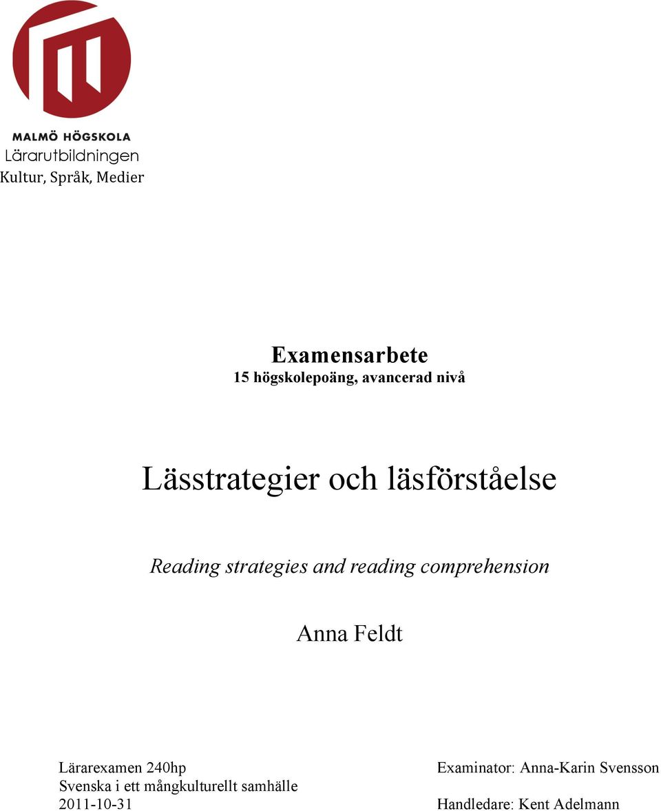 Anna Feldt Lärarexamen 240hp Svenska i ett mångkulturellt samhälle 2011-10-31