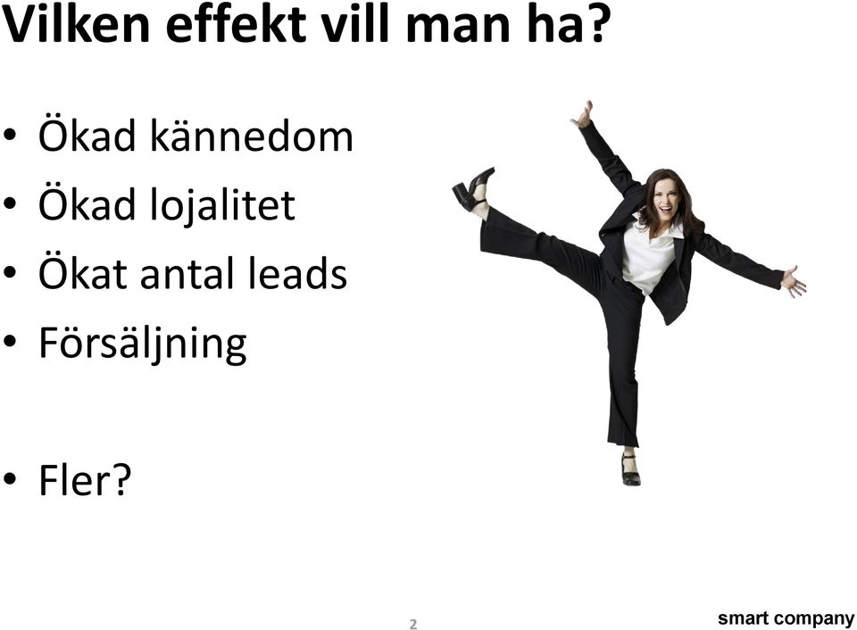 lojalitet Ökat antal