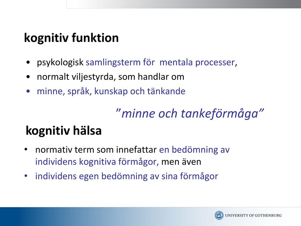 och tankeförmåga normativ term som innefattar en bedömning av