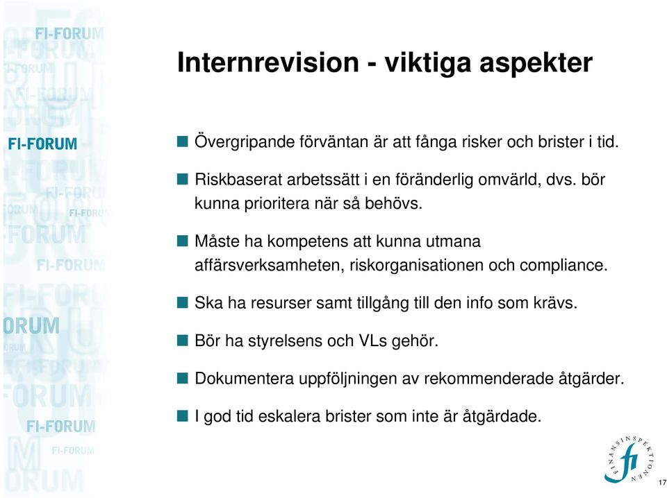 Maris Ritums Måste ha kompetens att kunna utmana maris.ritums@fi.