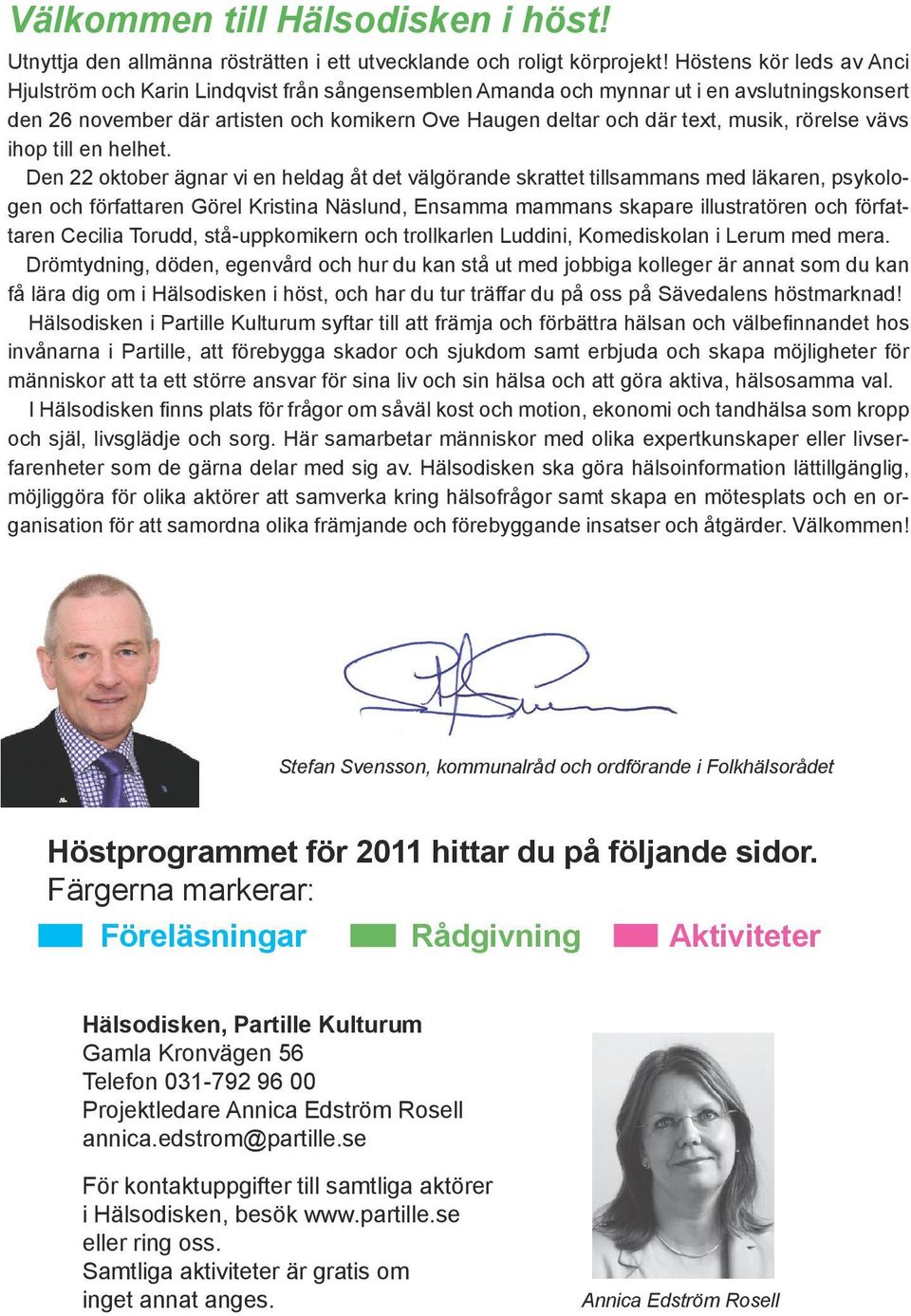 rörelse vävs ihop till en helhet.