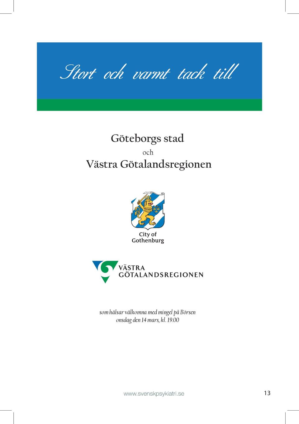 som hälsar välkomna med mingel på