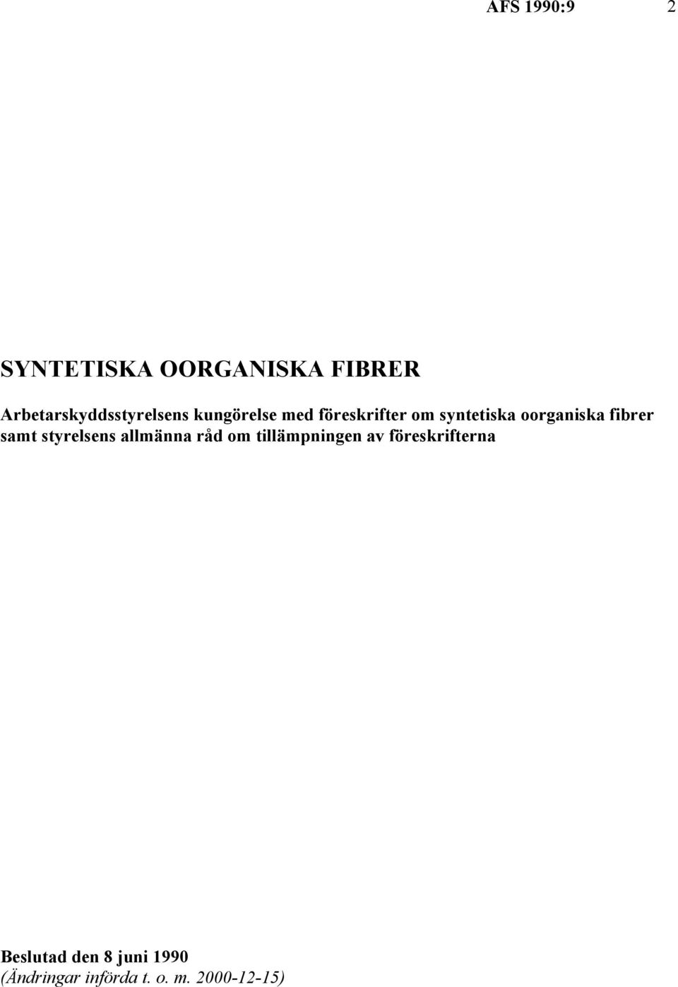 syntetiska oorganiska fibrer samt styrelsens allmänna råd om