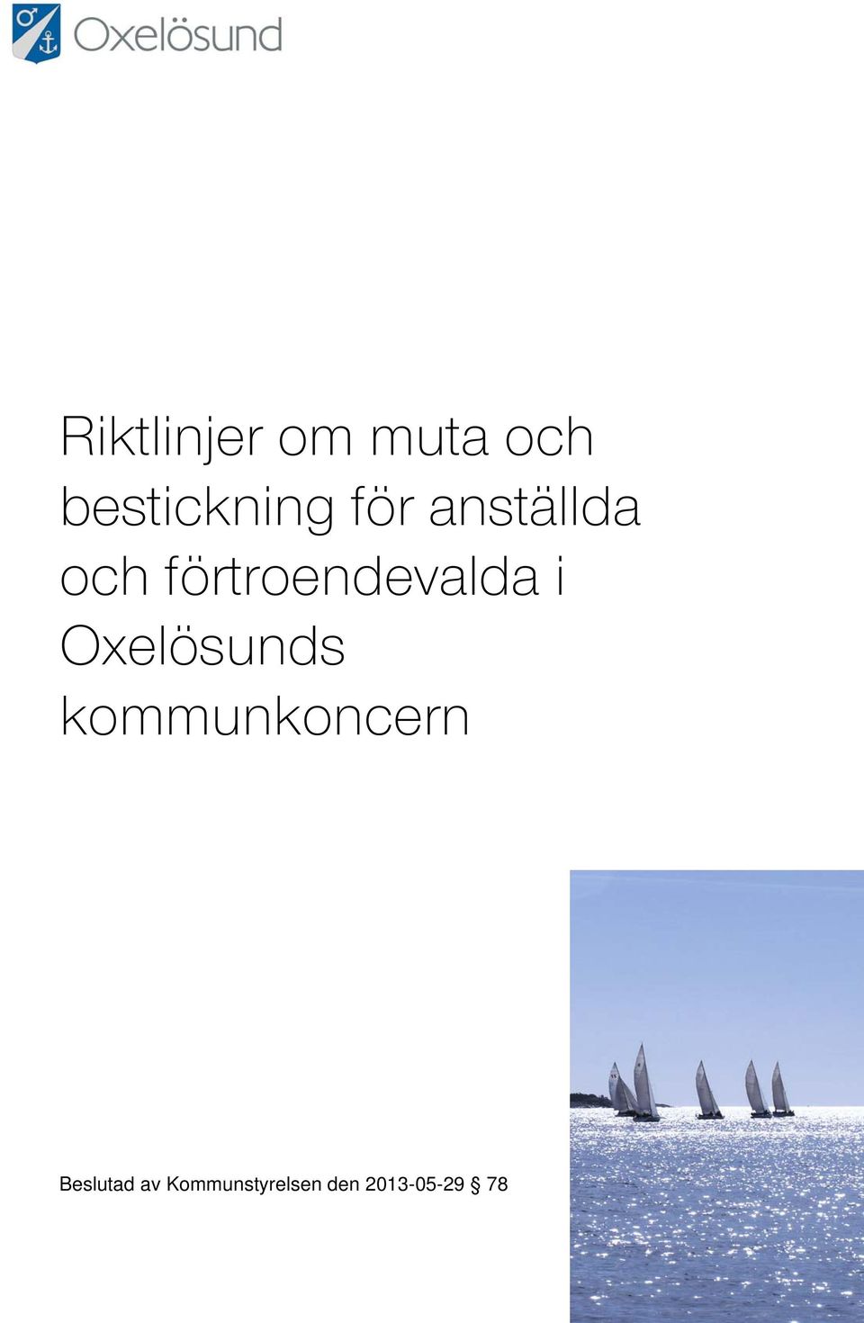 Oxelösunds kommunkoncern Beslutad