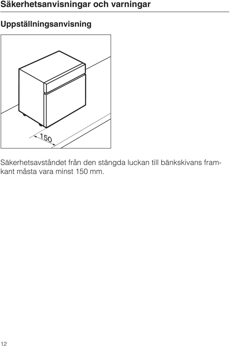 Säkerhetsavståndet från den stängda