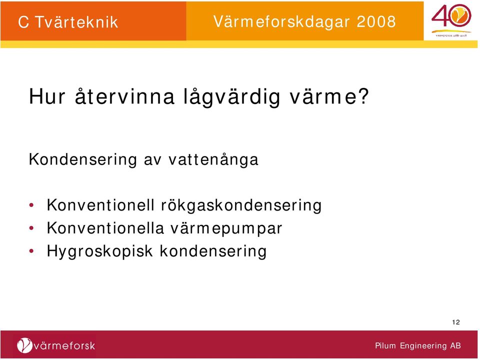 Konventionell rökgaskondensering