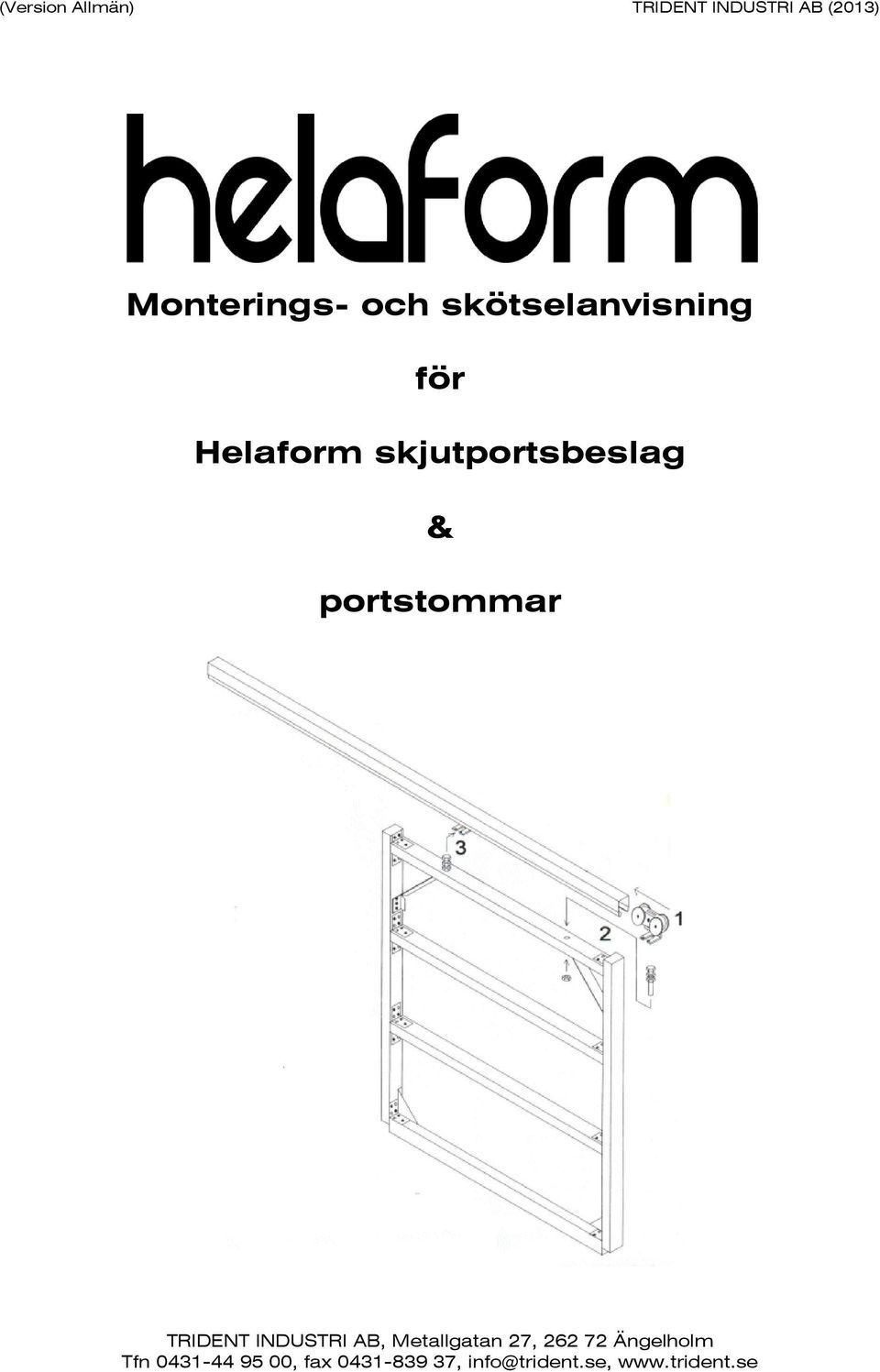 TRIDENT INDUSTRI AB, Metallgatan 27, 262 72 Ängelholm Tfn