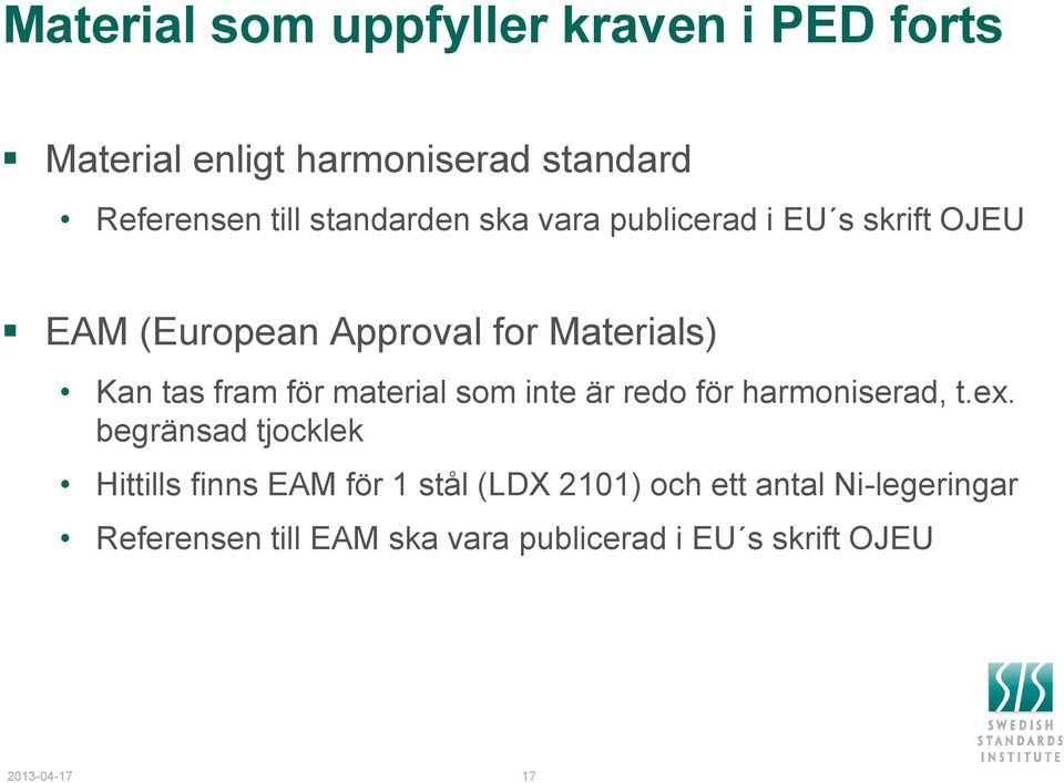 för material som inte är redo för harmoniserad, t.ex.