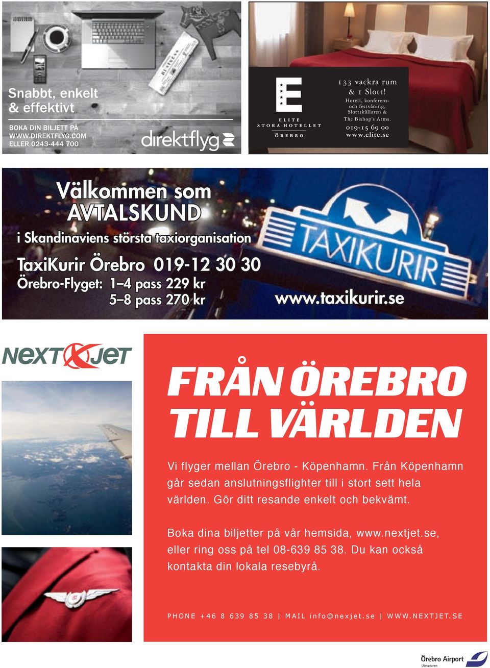 Från Köpenhamn går sedan anslutningsflighter till i stort sett hela världen. Gör ditt resande enkelt och bekvämt. Boka dina biljetter på vår hemsida, www.nextjet.