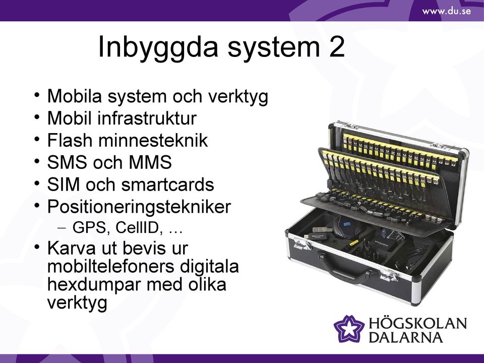 smartcards Positioneringstekniker GPS, CellID, Karva