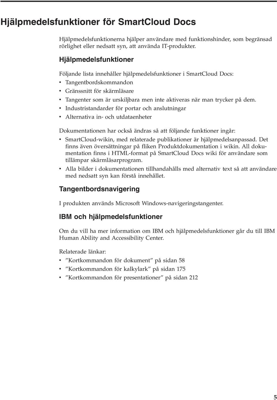 trycker på dem.