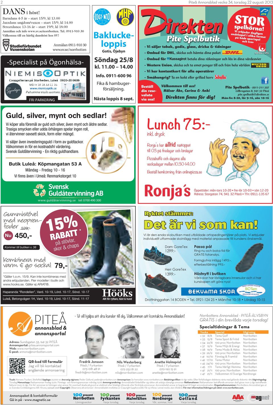 Bakluckeloppis Pite Spelbutik - Vi säljer tobak, godis, glass, dricka & tidningar Gotis, Öjebyn -Specialist på Ögonhälsa- - Ombud för DHL, skicka och hämta dina paket Söndag 25/8 - Ombud för Fika &