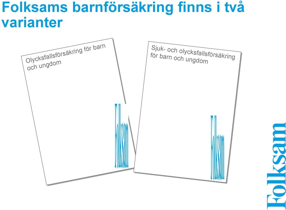 Olycksfallsförsäkring för barn och