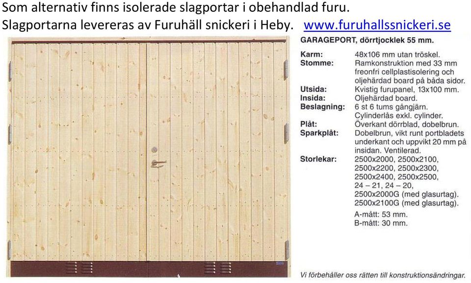Slagportarna levereras av Furuhäll