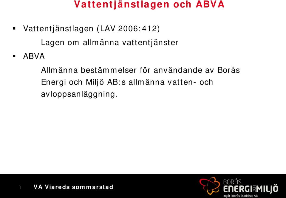 Allmänna bestämmelser för användande av Borås