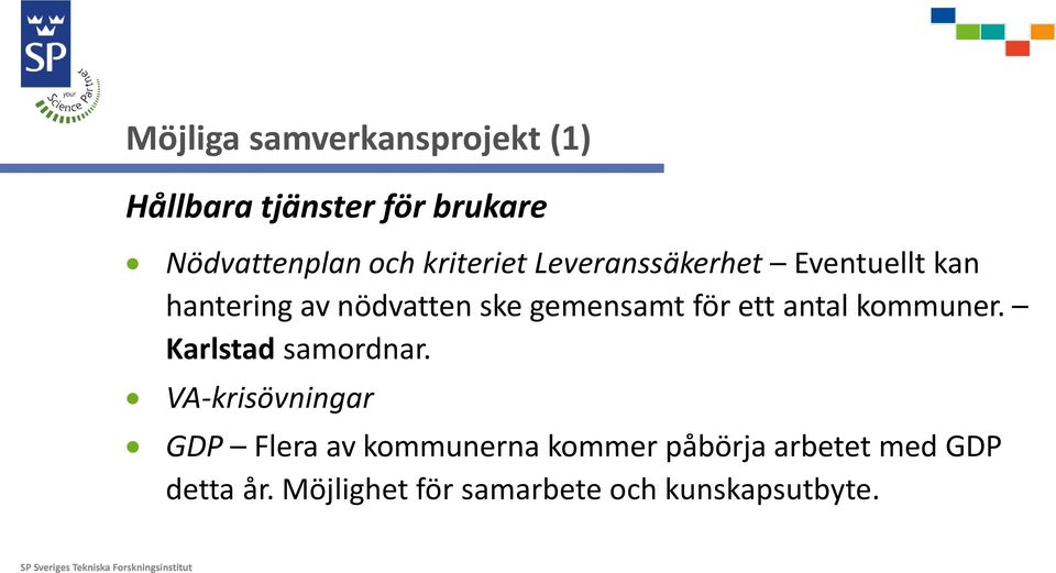 för ett antal kommuner. Karlstad samordnar.