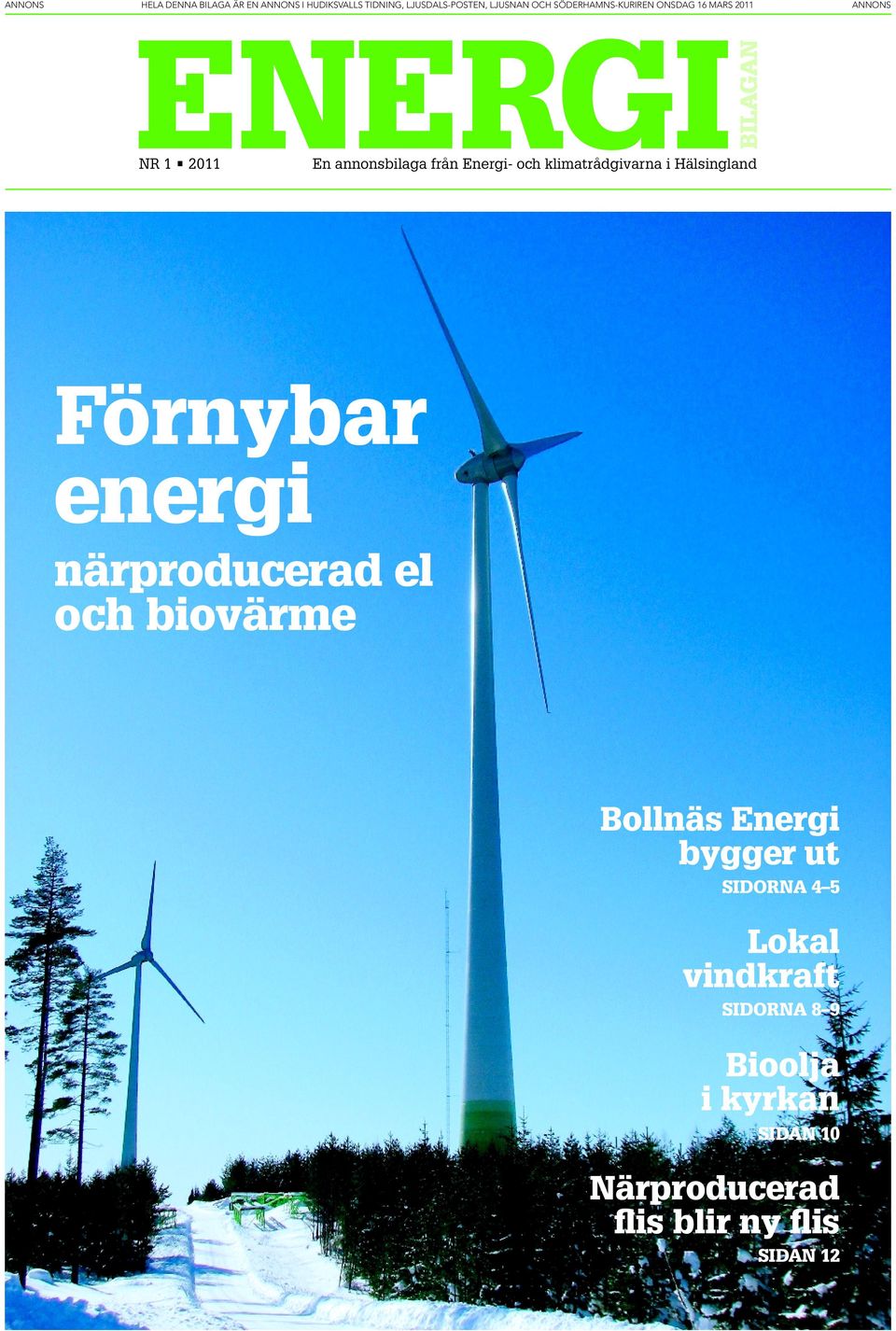 Bollnäs Energi bygger ut SIDORNA 4 5 Lokal vindkraft SIDORNA 8