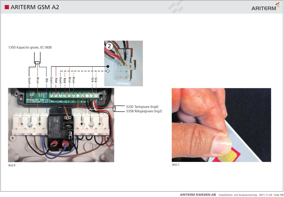 (Ing4) 5358 Rökgasgivare (Ing2) Bild B Bild C