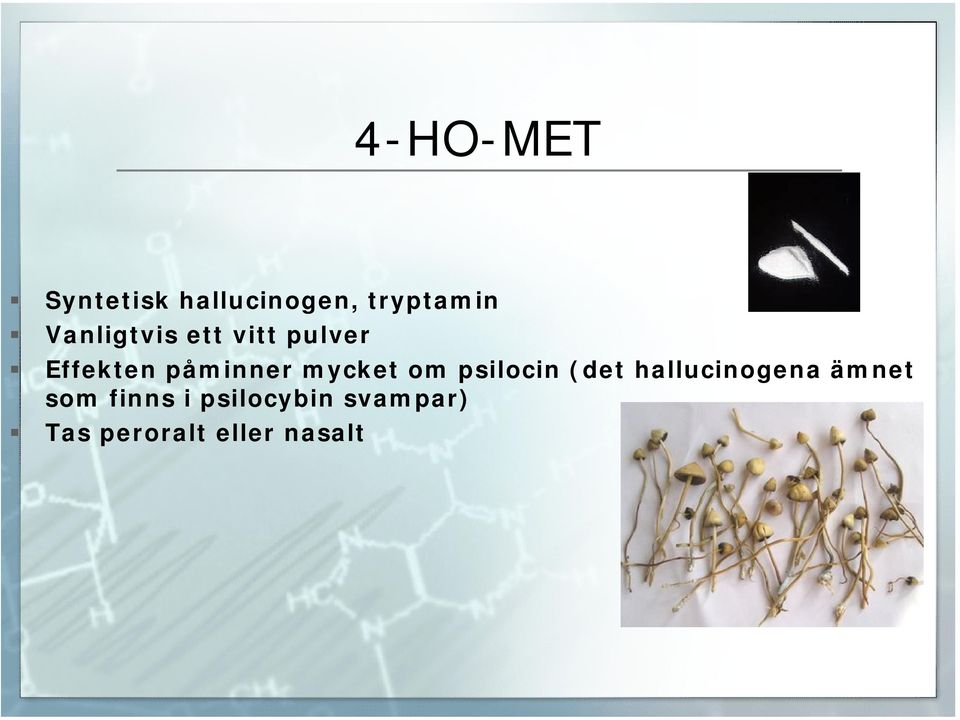 mycket om psilocin (det hallucinogena ämnet som