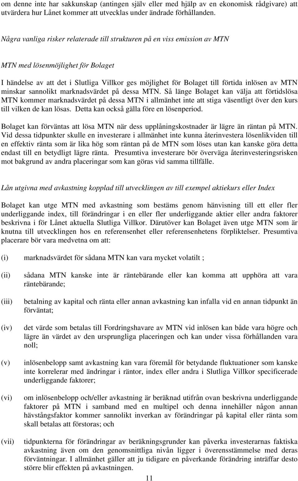 av MTN minskar sannolikt marknadsvärdet på dessa MTN.