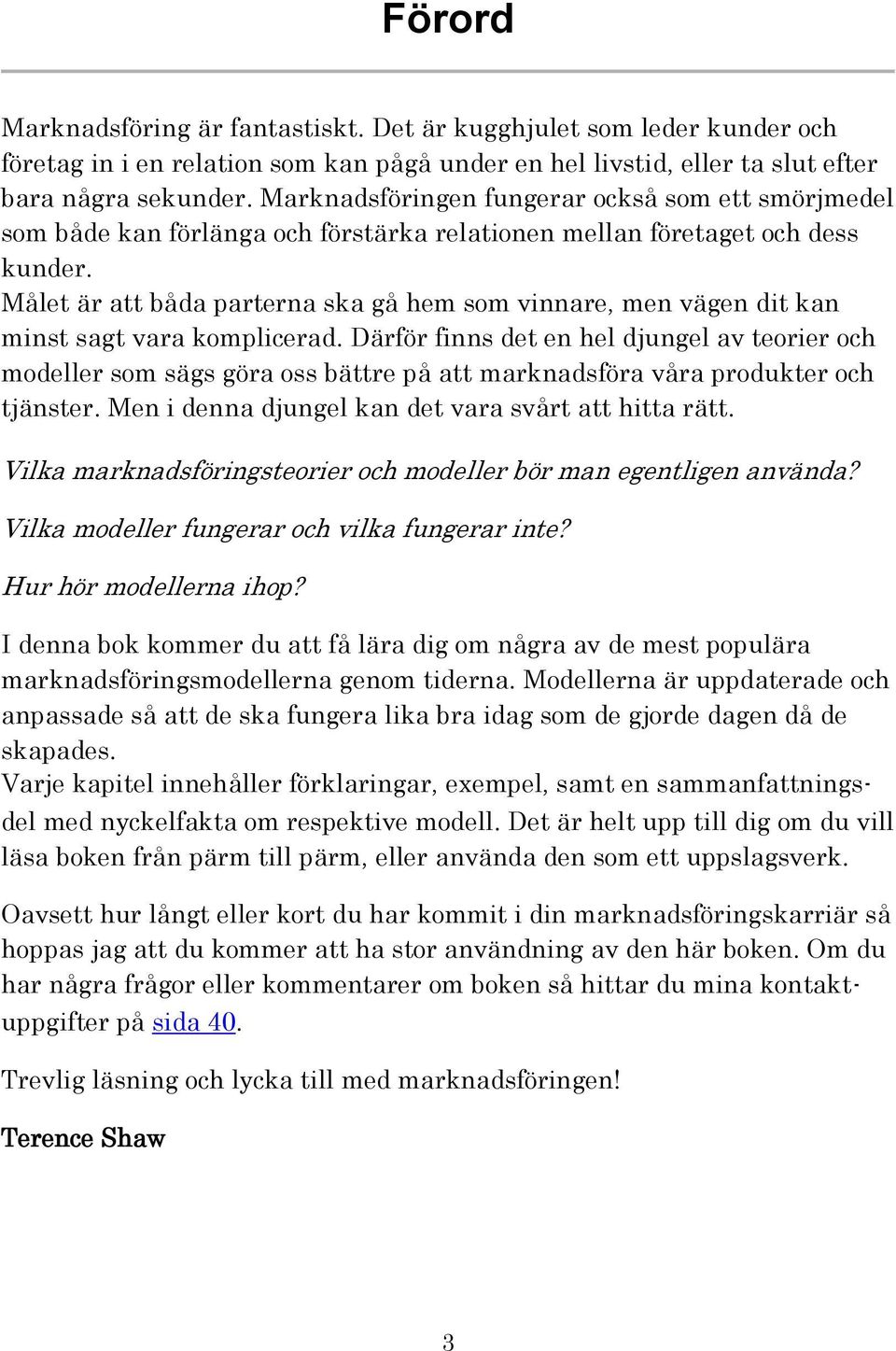 Målet är att båda parterna ska gå hem som vinnare, men vägen dit kan minst sagt vara komplicerad.