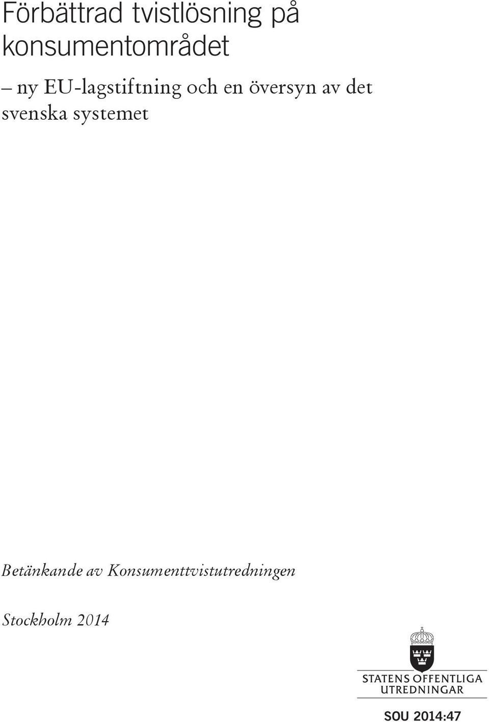 en översyn av det svenska systemet