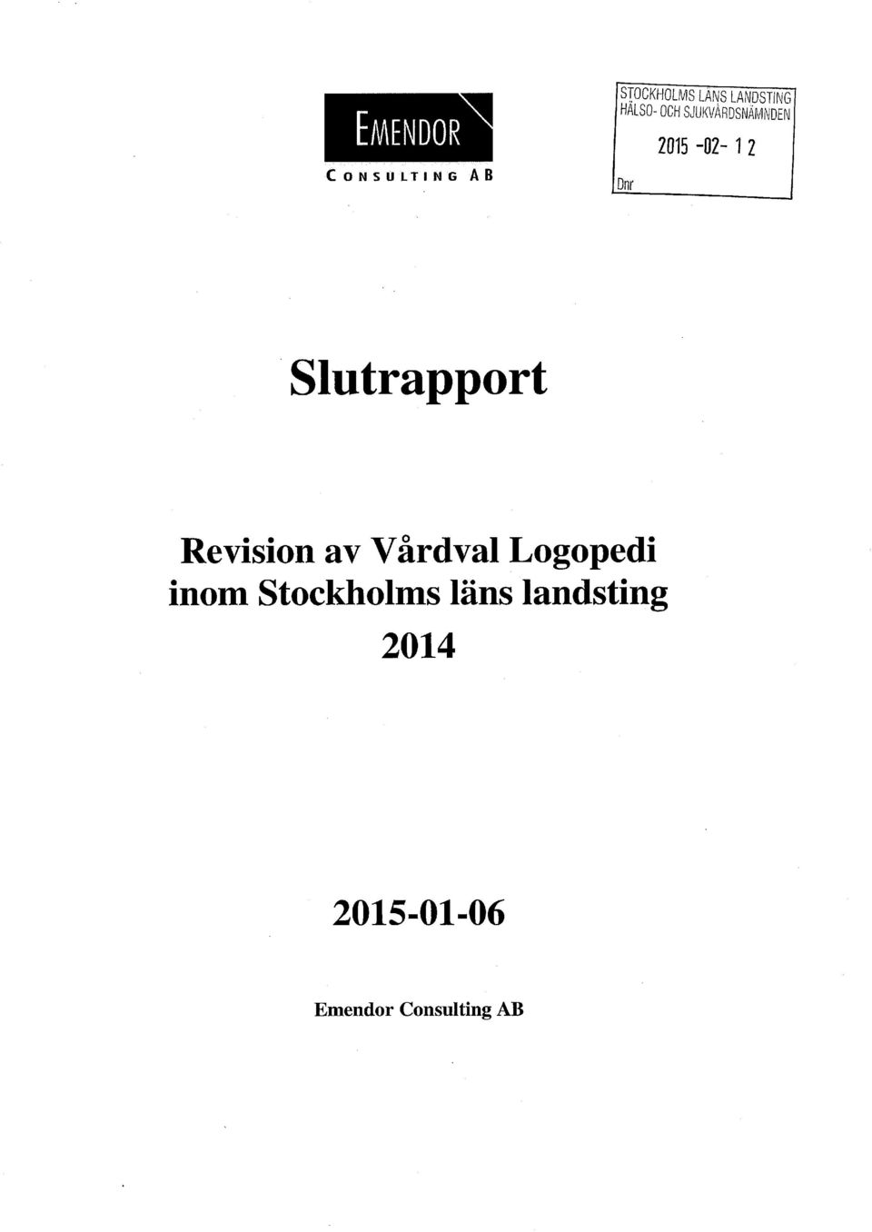 Slutrapport av Vårdval Logopedi inom