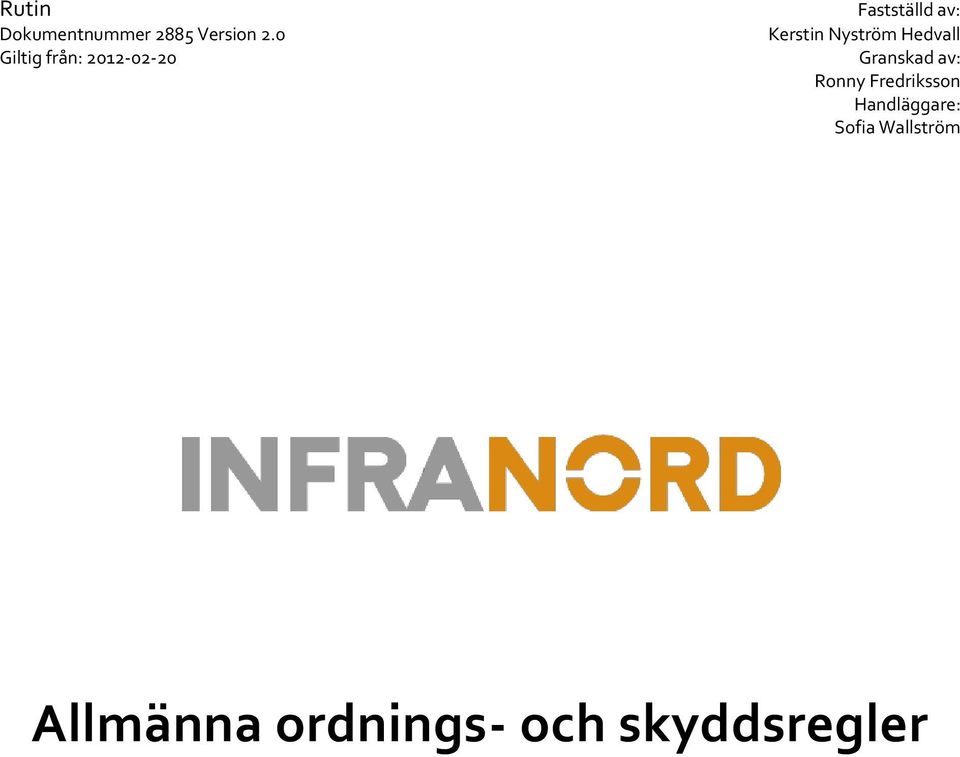 Nyström Hedvall Granskad av: Ronny Fredriksson