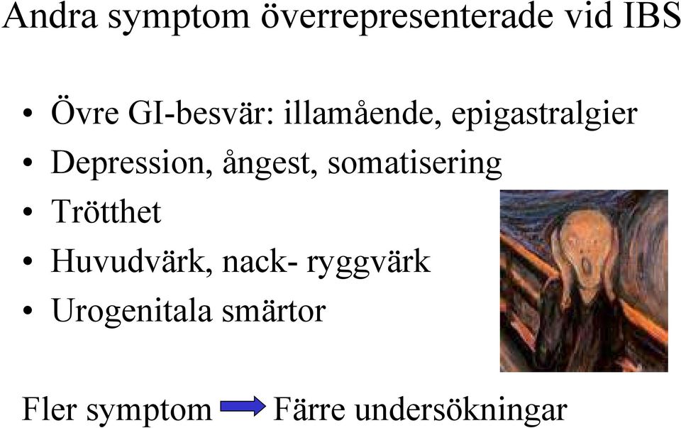 ångest, somatisering Trötthet Huvudvärk, nack-