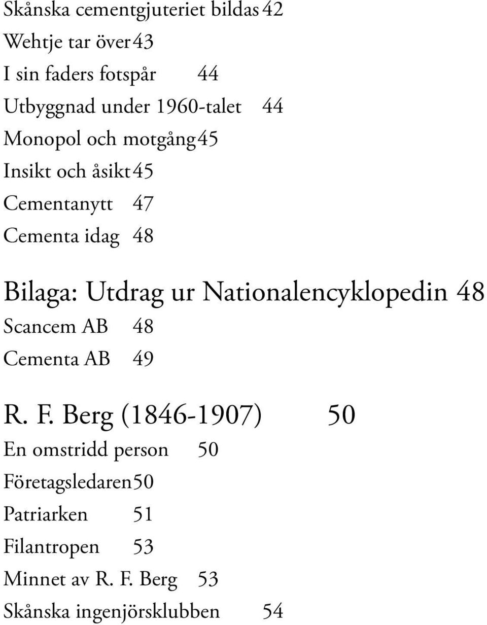 Utdrag ur Nationalencyklopedin 48 Scancem AB 48 Cementa AB 49 R. F.