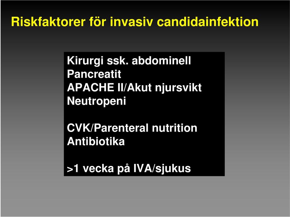 abdominell Pancreatit APACHE II/Akut