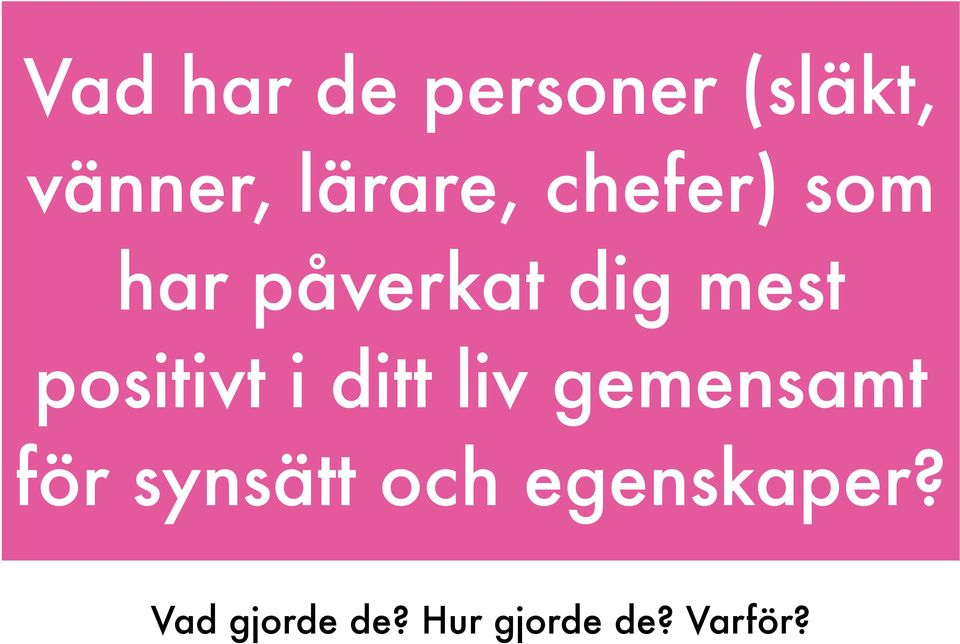 i ditt liv gemensamt för synsätt och