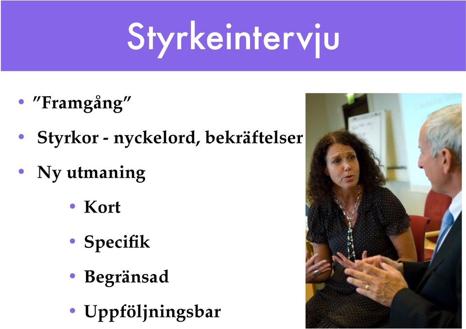 bekräftelser! Ny utmaning!