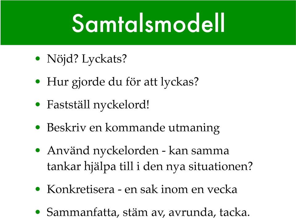 Använd nyckelorden - kan samma tankar hjälpa till i den nya