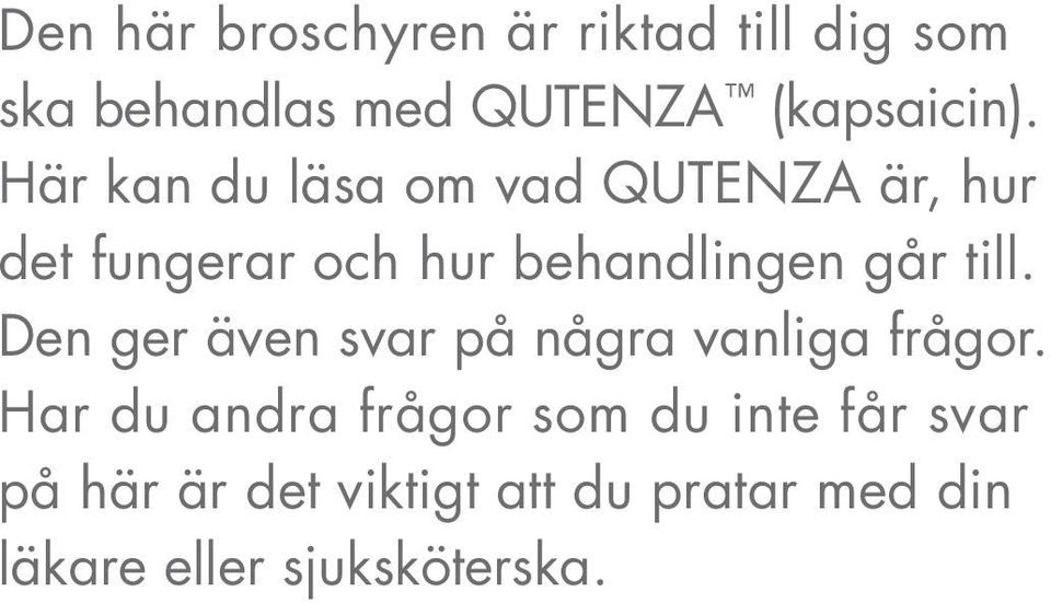 till. Den ger även svar på några vanliga frågor.