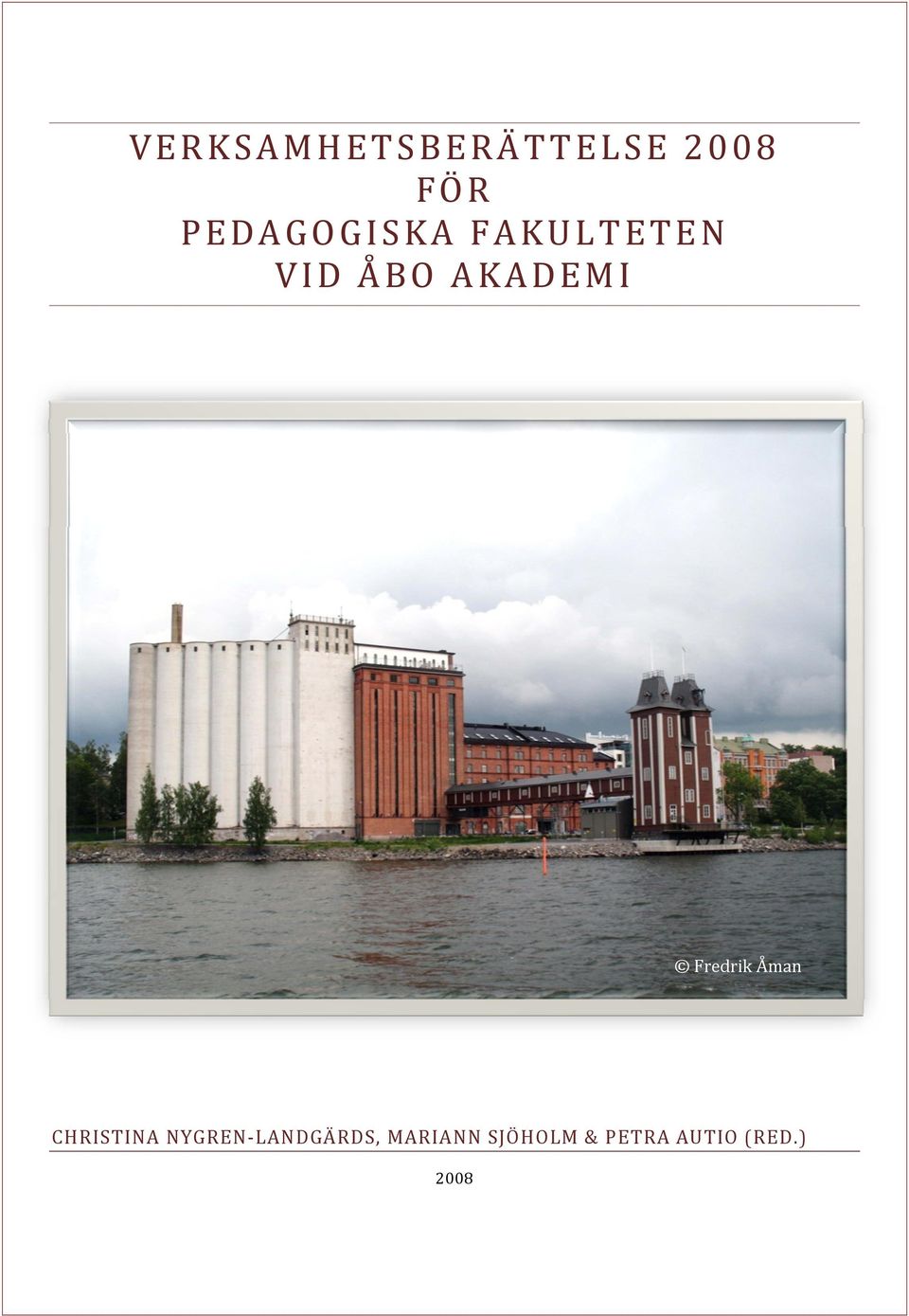 AKADEMI Fredrik Åman CHRISTINA NYGREN