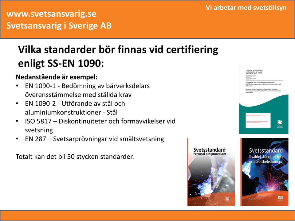 av stål och aluminiumkonstruktioner - Stål ISO 5817 Diskontinuiteter och formavvikelser vid