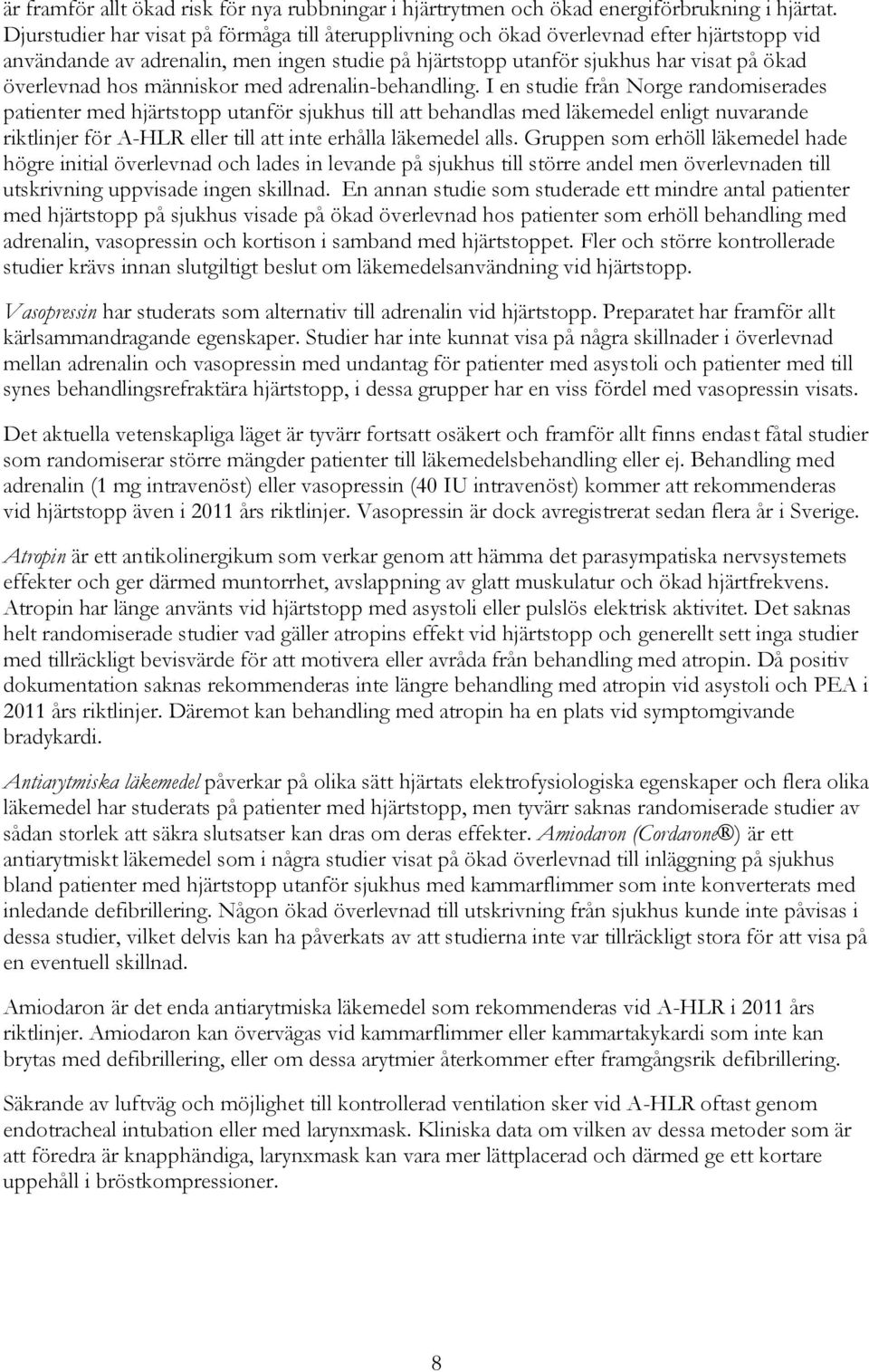 människor med adrenalin-behandling.