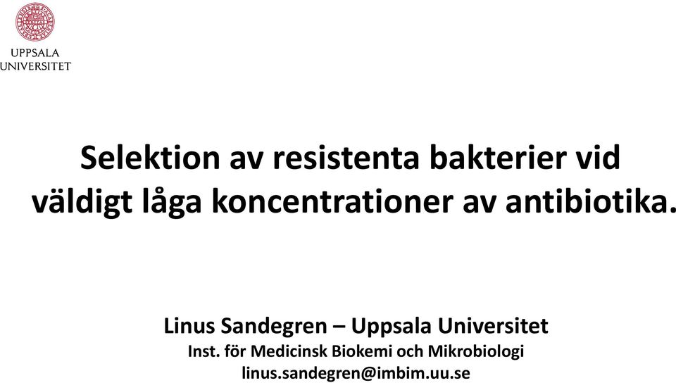 Linus Sandegren Uppsala Universitet Inst.