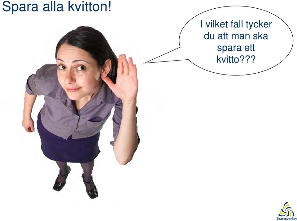 I vilket fall tycker