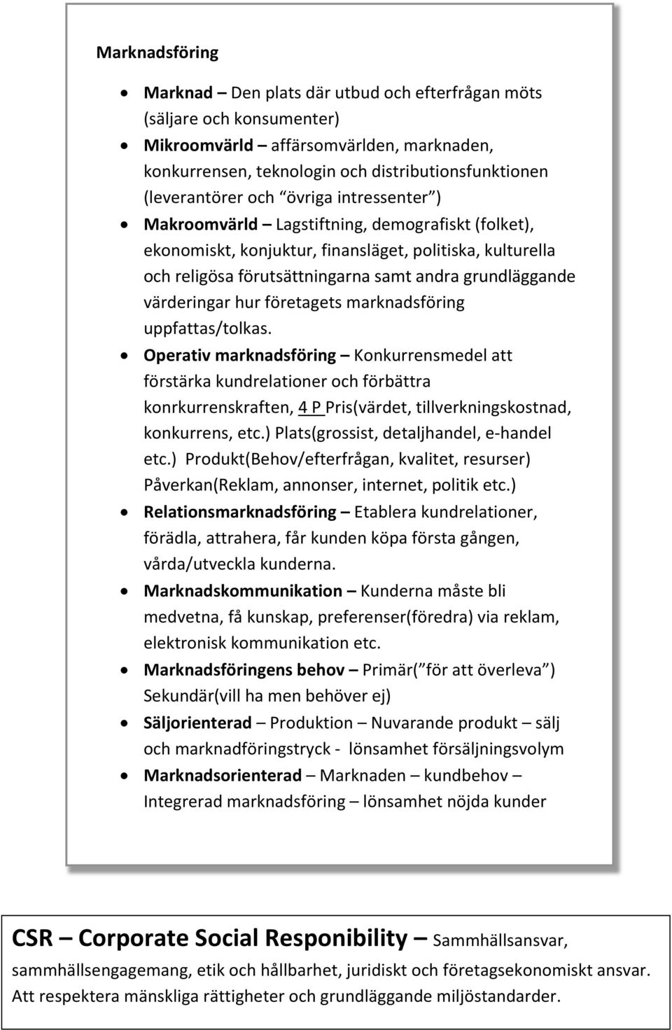 värderingar hur företagets marknadsföring uppfattas/tolkas.