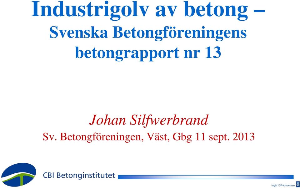 nr 13 Johan Silfwerbrand Sv.