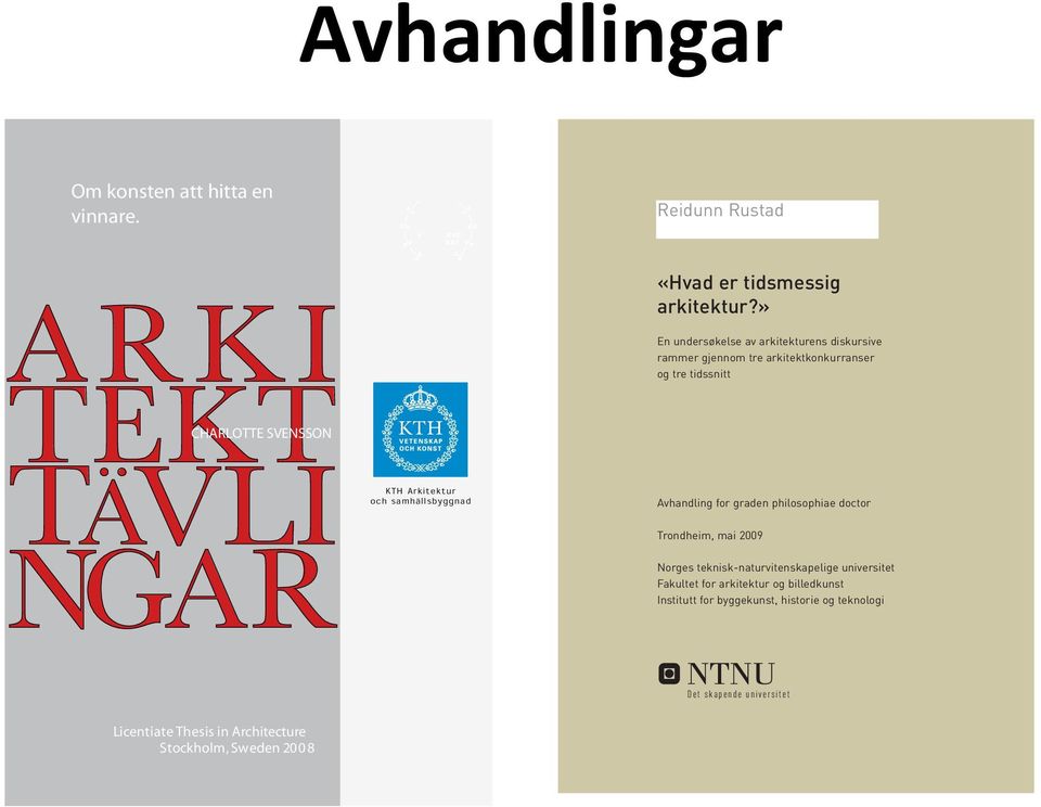 » En undersøkelse av arkitekturens diskursive rammer gjennom tre arkitektkonkurranser og tre tidssnitt Avhandling