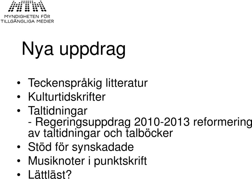 Regeringsuppdrag 2010-2013 reformering av