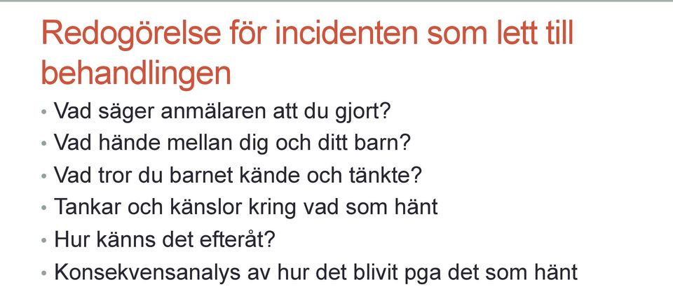 Vad tror du barnet kände och tänkte?