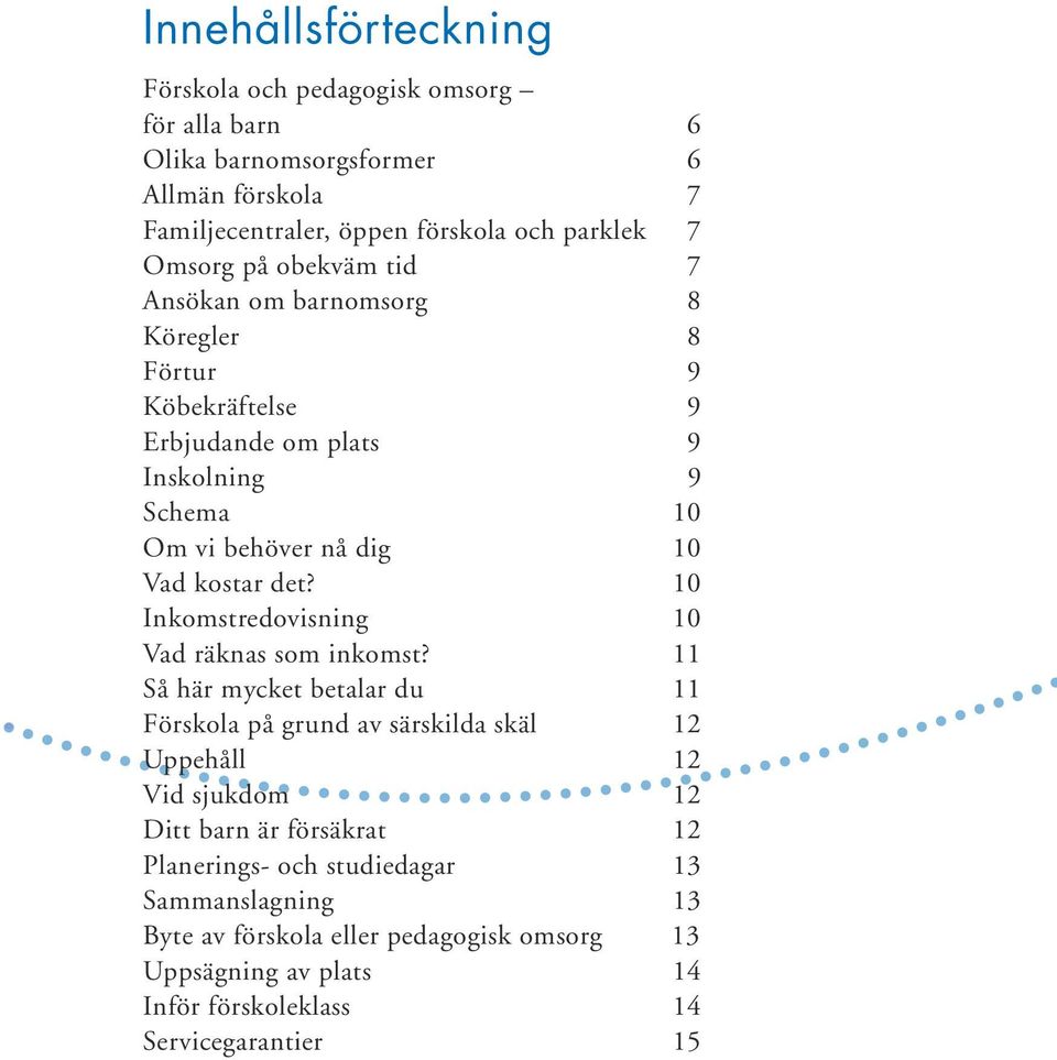 det? 10 Inkomstredovisning 10 Vad räknas som inkomst?
